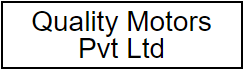 Quality Motors Pvt Ltd
